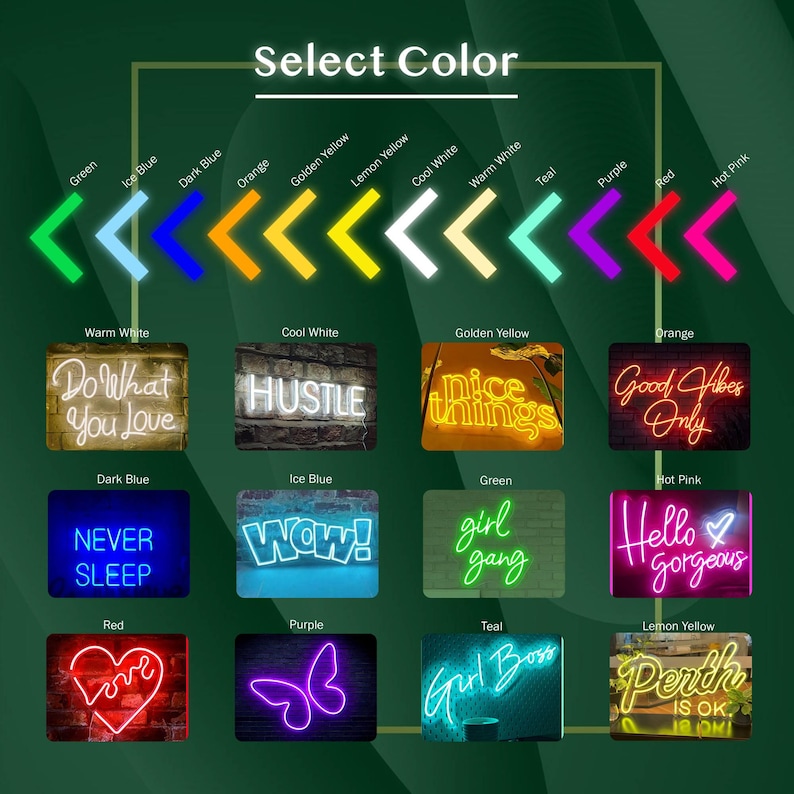 May include: A selection of neon signs in various colors, including green, blue, orange, yellow, purple, and pink. Each sign displays a different phrase or image, such as "Do What You Love," "Hustle," and a butterfly. The text "Select Color" is at the top.