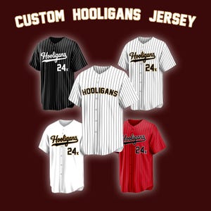 May include: Five baseball jerseys with the text "CUSTOM HOOLIGANS JERSEY". The jerseys are black, white, and red with vertical stripes. Each jersey has the word "Hooligans" and the number "24k" on the front.