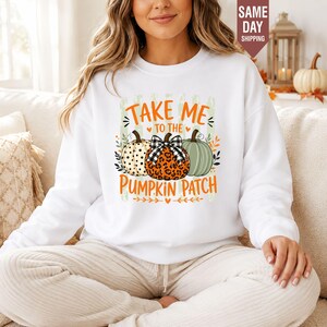 Take Me To The Pumpkin Patch Sweatshirt, Fall Pumpkin Crewneck, Cute Autumn Sweatshirt, Leopard Pumpkin Top For Women, Fall Vibes Pullover