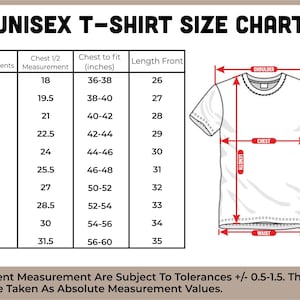May include: A unisex t-shirt size chart with measurements in inches. The chart includes body measurements, chest measurements, and length. A diagram of a t-shirt illustrates the measurement points. The text at the bottom states that garment measurements are subject to tolerances.