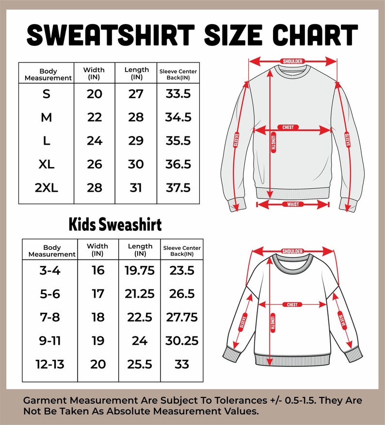 May include: Sweatshirt size chart with measurements in inches for adult and kids sizes. Includes body, width, length, and sleeve center back measurements. Diagrams show where to measure on the garment.