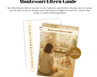Op de afbeelding: Een gids getiteld "Montessori Eltern Guide" met de tekst "25+ Seiten" wordt weergegeven. De coverillustratie toont een persoon en een kind die met houten blokken in een woonkamer spelen. Een indexkaart is links zichtbaar.