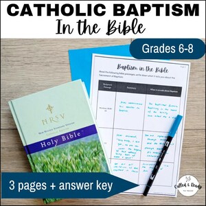 May include: A light green Holy Bible with the text "NRSV New Revised Standard Version Catholic Edition" and a blue band. A worksheet titled "Baptism in the Bible" and a blue marker are also visible. The image also includes the text "Grades 6-8" and "3 pages + answer key".