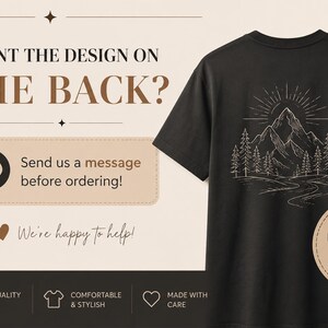 The image is an advertisement for a t-shirt design featuring a mountain landscape with a sunburst effect. The text on the image includes " Want the design on THE BACK?", "Send us a message before ordering!", "We're happy to help!", and "BACK PRINT AVAILABLE".