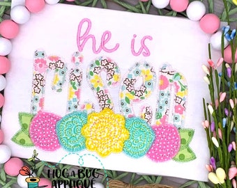 He Is Risen Flowers Zig Zag Stitch Applique Design 5x7 6x10 8x8 8x12