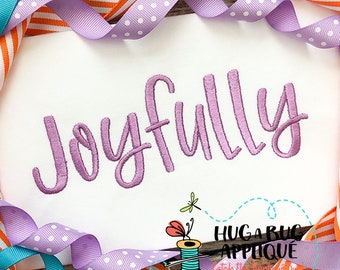 Joyfully Satin Stitch Embroidery Font 1" 1.25" 1.5" 1.75" 2" 2.25" 2.5"