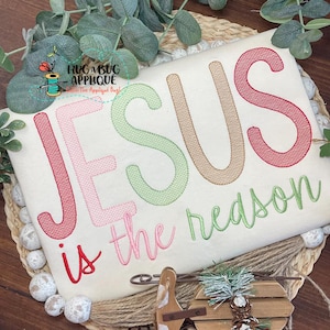 Jesus Is The Reason Sketch Stitch Embroidery Design 5x7 6x10 8x8 8x12 9x9