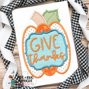 Give Thanks Pumpkin Satin Stitch Applique Design 5x7 6x10 8x8 8x12
