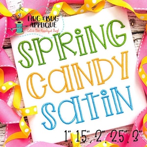 Spring Candy Satin Stitch Embroidery Font 1" 1.5" 2" 2.5" 3"
