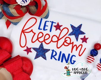 Let Freedom Ring Bean Stitch Applique Design 5x7 6x10 8x8 8x12 9x9