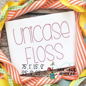 Unicase Floss Stitch Embroidery Font .75&quot;, 1.0”, 1.5”, 2.0”, 2.5”, 3.0”, 3.5”