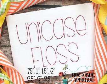 Unicase Floss Stitch Embroidery Font .75&quot;, 1.0”, 1.5”, 2.0”, 2.5”, 3.0”, 3.5”