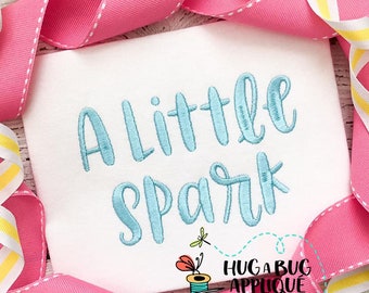 A Little Spark Satin Stitch Embroidery Font 1" 1.5" 2" 2.5"