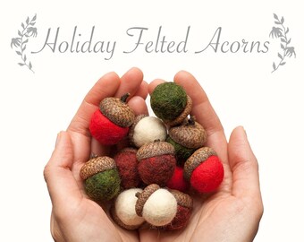 Holiday Felted Acorn PDF Tutorial - Christmas - Craft - Felting Instructions - Wet Felting - Instant Download - DIY - Pattern