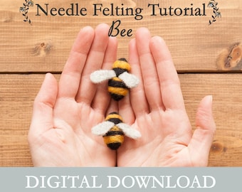 Needle Felting PDF Tutorial - Beginner - Digital Download - Felting Instructions - Instant Download - Learn a New Craft - DIY - Felted Bee