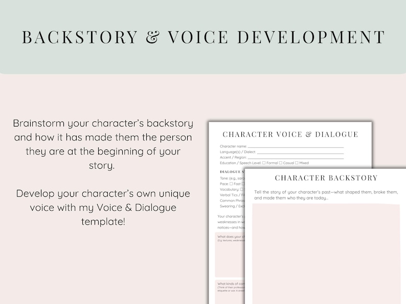 May include: A digital template titled "BACKSTORY & VOICE DEVELOPMENT" with text that reads "Brainstorm your character's backstory." Two worksheets are visible: "CHARACTER VOICE & DIALOGUE" and "CHARACTER BACKSTORY."