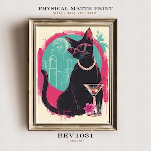 May include: Framed matte print of a black cat in pink sunglasses and a pearl necklace, holding a martini. The background features a pink circle, a disco ball, and bottles. Text at the top reads "PHYSICAL MATTE PRINT" and sizes. The bottom text reads "BEV1031 | DESIGNS".