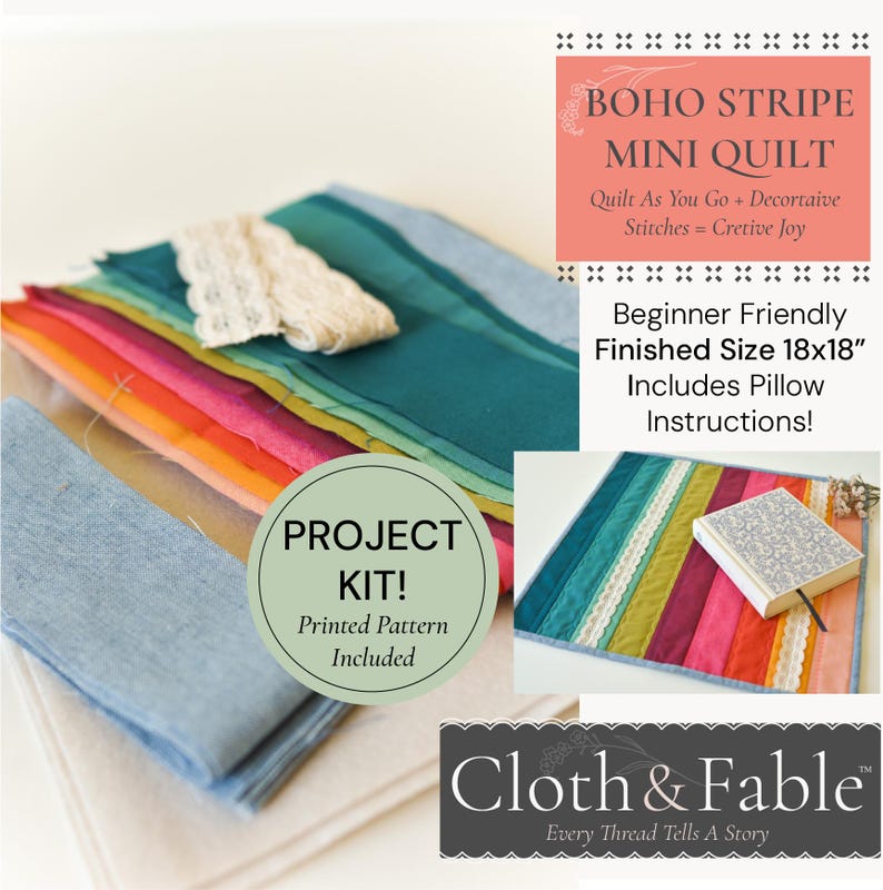 May include: A Boho Stripe Mini Quilt project kit with a printed pattern. The kit includes fabric in various colors, lace trim, and pillow instructions. The finished size is 18x18 inches.