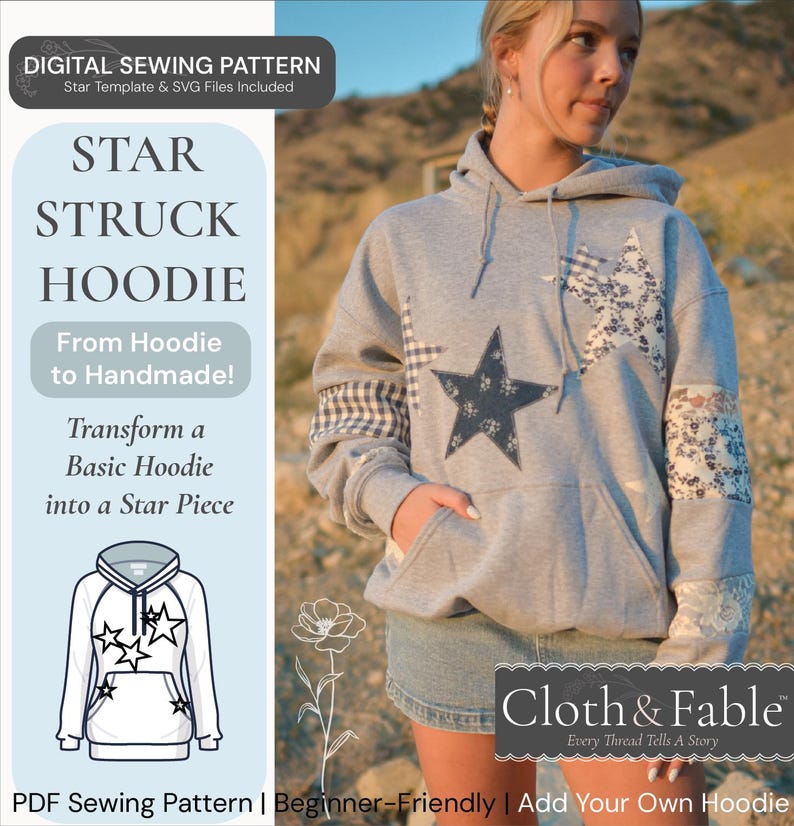 May include: A gray hoodie with star-shaped patches and patterned accents. The hoodie features a front pocket and a drawstring hood. Text on the image reads "STAR STRUCK HOODIE" and "From Hoodie to Handmade!" and "Cloth & Fable".