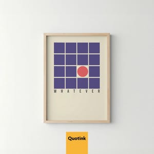 May include: Framed art print featuring a grid of dark blue squares with a red circle in the center. The word "WHATEVER" is printed in black at the bottom. The artwork is in a light wood frame.