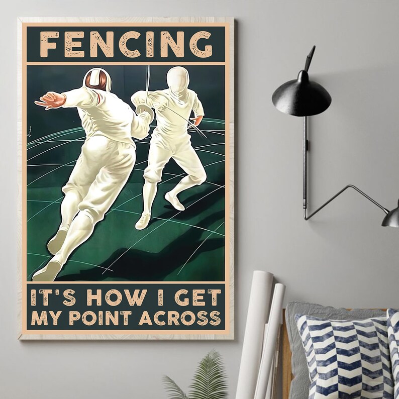 Fencing It's How I Get My Point Across Poster Fencing Etsy