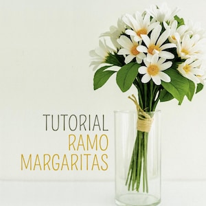 Tutorial y plantillas imprimibles ramo margaritas de papel crepé. Cómo hacer margaritas de papel. Guía paso a paso PDF, videotutorial