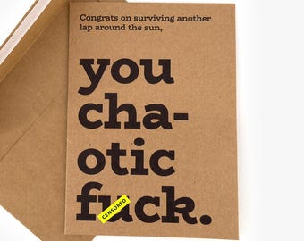 Funny Birthday Card | Congrats, You Chaotic F*ck | Adult Humor Birthday Card for Friend | Sarcastic Snarky Card