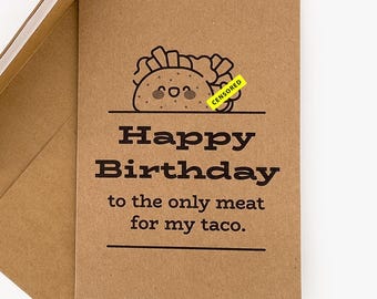 Dirty Birthday Card for Him | Funny Taco Birthday Card | Happy Birthday to the Only Meat for My Taco
