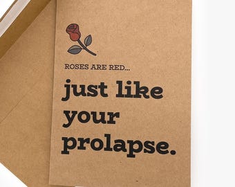 Funny Gay Romance 5 x 7 Card: Roses Are Red… Just Like Your Prolapse