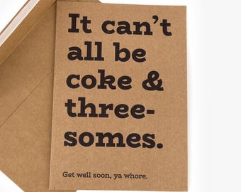 Funny Get Well Card | Adult Humor | Raunchy Snarky Card – Coke and Threesomes