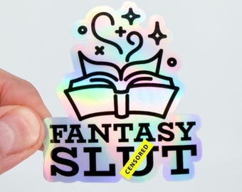 Holographic Sticker | Funny Bookish Sticker | Fantasy Sl*t | Smut Reader Gift | Water Bottle Sticker