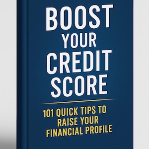 Puede incluir: Un libro azul marino con el título "BOOST YOUR CREDIT SCORE" en letras mayúsculas blancas. Debajo, el texto dice "101 QUICK TIPS TO RAISE YOUR FINANCIAL PROFILE" en amarillo. El libro tiene una cubierta azul oscuro.
