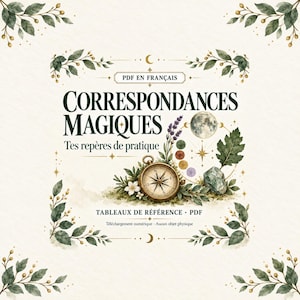 May include: A digital document titled CORRESPONDANCES MAGIQUES Tes repères de pratique, featuring a brass compass, a full moon, lavender, a green crystal, and botanical leaf illustrations arranged in a decorative frame.
