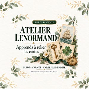 May include: A digital guide titled ATELIER LENORMAND Apprends à relier les cartes, featuring three illustrated cards depicting a ship, a key, and a four-leaf clover, alongside a brass compass and green foliage accents on a white background.