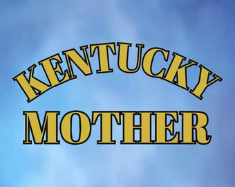 Kentucky mother design for your cricut, digital file types, svg,png,pdf.