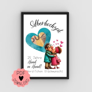 May include: A framed print featuring a teal heart with a currency pattern, a cartoon couple kissing, and the text "Silberhochzeit", "25 Jahre Hand in Hand!", and "Herzlichen Glückwunsch!". A pink circular badge reads "PDF DOWNLOAD".