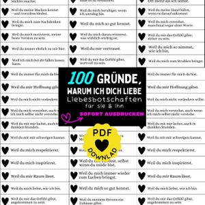 以下が含まれることがあります： 「100 Reasons Why I Love You」というタイトルの、ドイツ語で書かれた印刷可能なPDFドキュメント。ハートのグラフィックと「PDFをダウンロード」という言葉が特徴です。このドキュメントには、誰かを愛する理由のリストが含まれています。