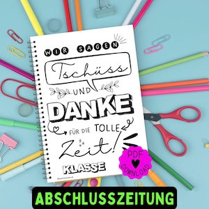 Könnte beinhalten: Ein weißes Spiralnotizbuch mit schwarzem Text, darunter "Tschüss" und "DANKE", umgeben von farbigen Bleistiften, Büroklammern und einer Schere auf hellblauem Untergrund. Das Notizbuch hat unten den Text "ABSCHLUSSZEITUNG".