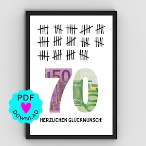 May include: A framed print with a white background features black tally marks, the number 70 filled with Euro banknotes, and the German phrase "HERZLICHEN GLÜCKWUNSCH!" A PDF download icon is in the lower left.