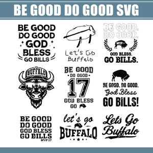 Peut inclure: Plusieurs motifs SVG en noir et blanc avec des textes tels que "Be Good Do Good", "God Bless Go Bills" et "Let's Go Buffalo". Les motifs présentent un bison, le chiffre 17 et d'autres éléments graphiques.