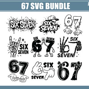 May include: A black and white SVG bundle featuring the numbers six and seven in various designs. The designs include graffiti style, a skull with a cap, dripping numbers, and skeleton hands. The text "67 SVG BUNDLE" is at the top.