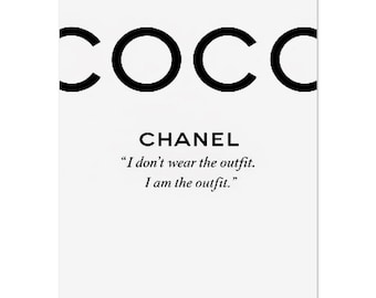COCO CHANEL “I am the outfit” Poster- Wall Art