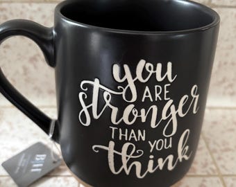 You are Stronger than you Think Coffee Mug New 22oz