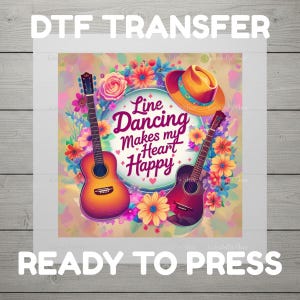 Line Dancing makes my Heart Happy- DTF Transfer - Ready to Press vs2