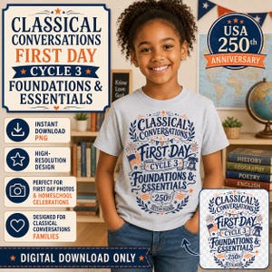 May include: A light grey t-shirt featuring a navy blue and orange graphic print that reads Classical Conversations First Day Cycle 3 Foundations & Essentials 250th Anniversary 1776-2026, with illustrations of a flag, a bell, and a map of the USA.