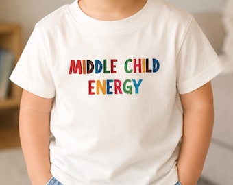 Middle Child Energy Toddler T-Shirt, Funny Cute Colorful Shirts 2T 3T 4T 5T