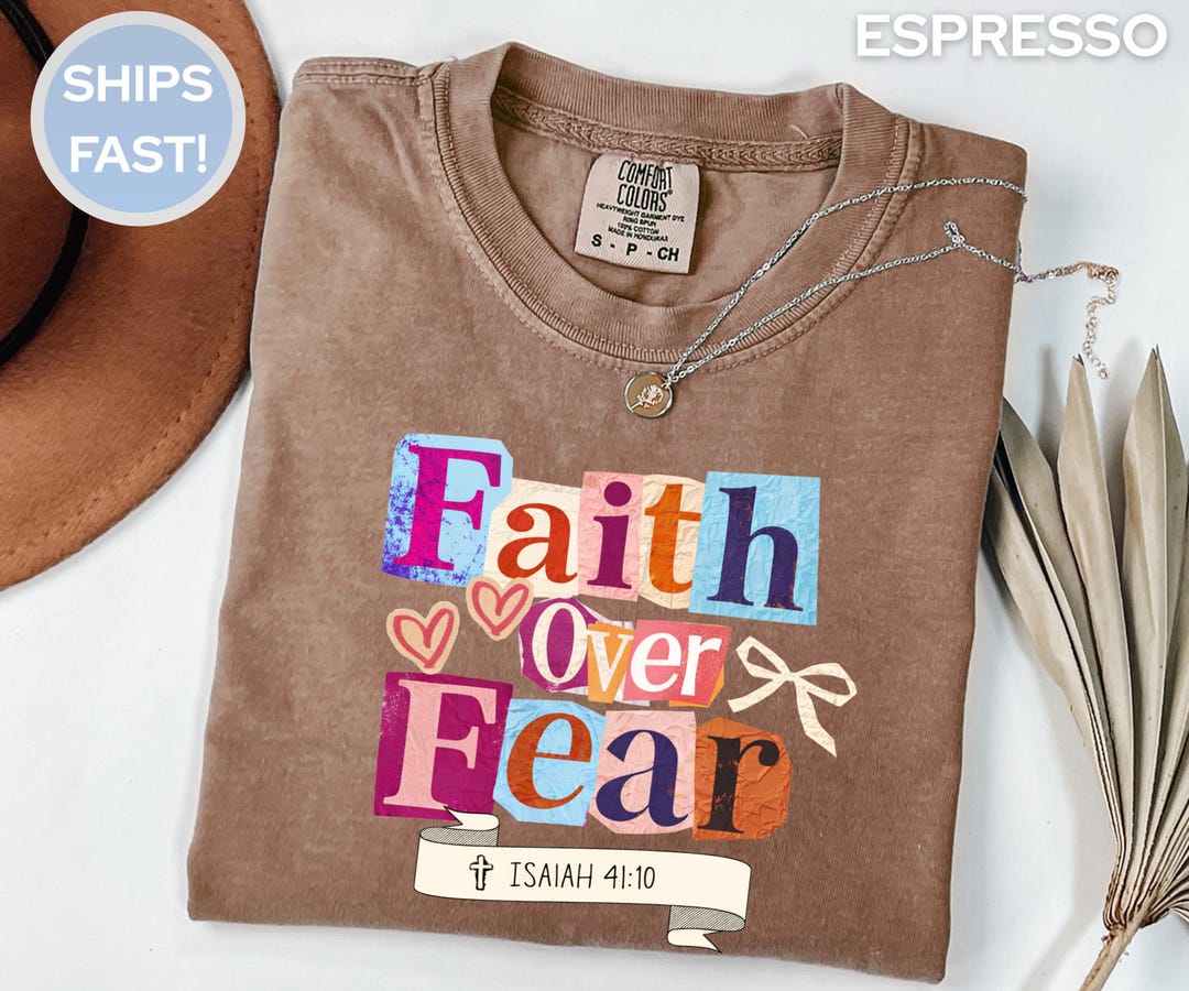 Faith Over Fear Christian Shirt, Comfort Colors® Shirt for Men & Women ...