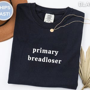 Primary Breadloser Shirt, Funny Mens Tee, Comfort Colors T-Shirt, Gambling Lover Gift, Adult Humor Graphic Tees, Sarcastic Fathers Day Gift