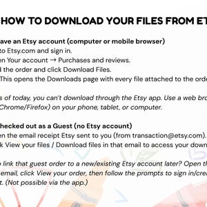 May include: A colorful guide titled "HOW TO DOWNLOAD YOUR FILES FROM ETSY" with instructions for Etsy account holders and guests. The image features crayon illustrations in pink, blue, and orange.