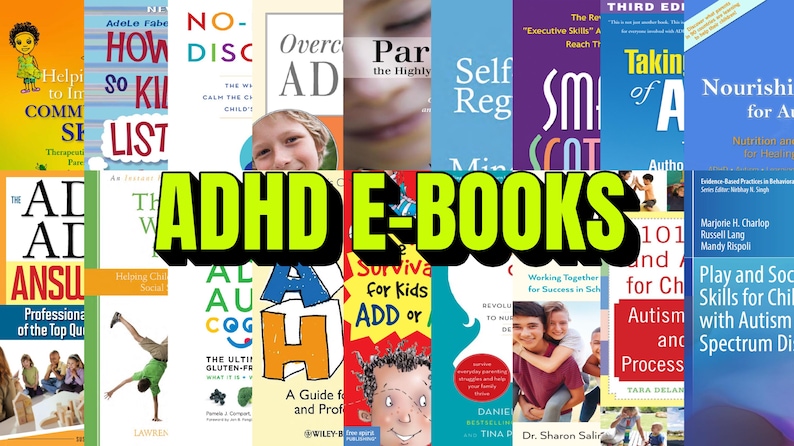 May include: A collage of book covers with the text "ADHD E-BOOKS" in large, green letters. The covers feature titles related to ADHD, child development, and autism, with various authors and publishers.